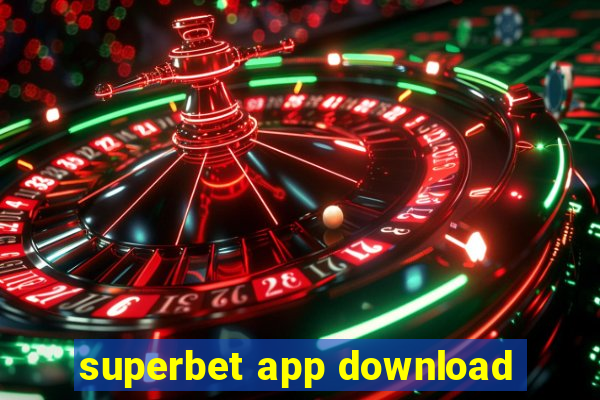 superbet app download